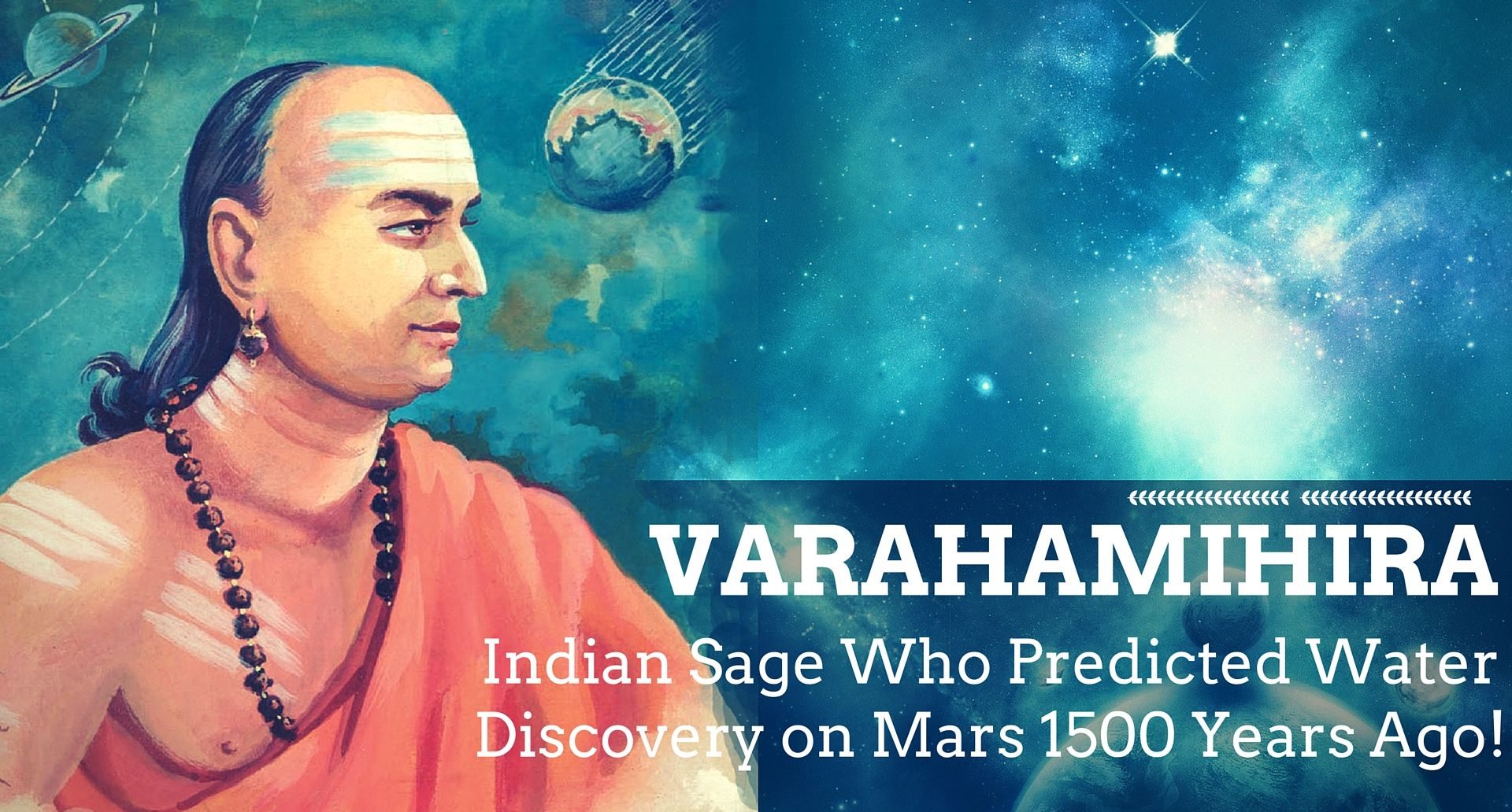 Varahamihira - Indian Sage who Predicted Water Discovery on Mars 1500 Years Ago